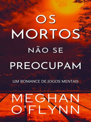 cover image of Os Mortos Não Se Preocupam